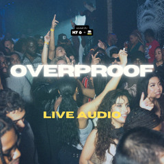 OVERPROOF [LIVE AUDIO] — H7-6 & MC QUACEY DAN (Dec. 6, 2024)