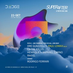 Caio & Kallel @ Superafter D Edge | 22.09.24