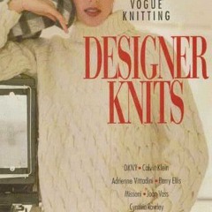 [Access] [EBOOK EPUB KINDLE PDF] Vogue Knitting: Designer Knits by  Vogue Knitting ma
