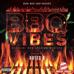 BBQ VIBES - DJ RATED A