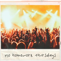 No Homework Thursdays (DJ Set)