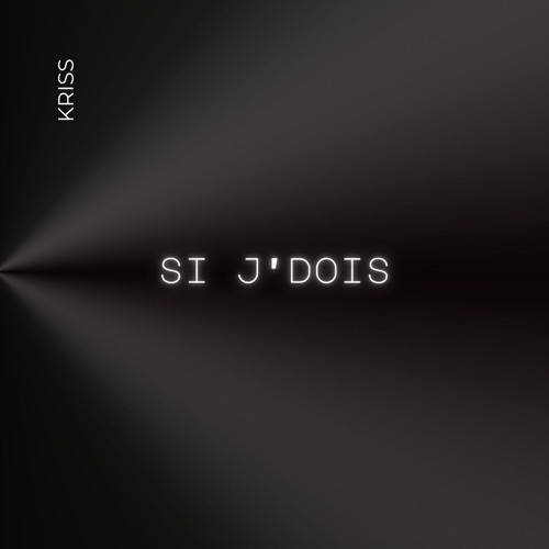 Si j’dois