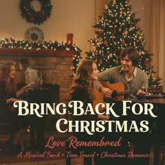 Bring it back for Christmas.