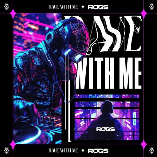 ROGS - Rave with me ( FREE DL)