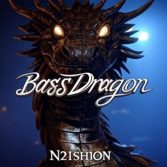Bass Dragon - N2ishion (Original Mix)