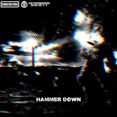 Subculture - Hammer Down