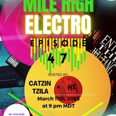 Mile High Electro - Episode 47