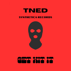 PREMIERE / TNED - GET WIT IT