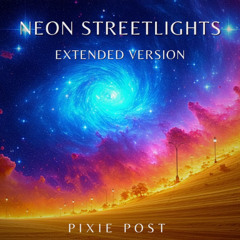 Neon Streetlights (Extended Version)