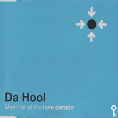 Da Hool - Meet Her At The Love Parade [Clark Key Edit]