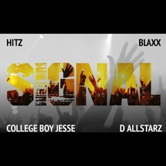 Hitz - Signal ft. Blaxx, College Boy Jesse & D AllStarz.mp3