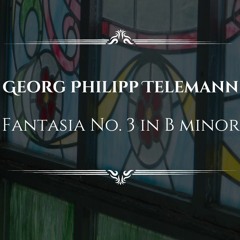 Georg Philipp Telemann - Flute Fantasia No. 3 In B Minor (1732)