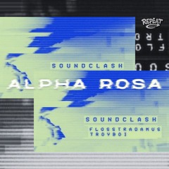 Flosstradamus - Soundclash [ALPHA ROSA DUB] [FREE DOWNLOAD]