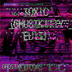 TOXIC GHOSTKITTY EDIT