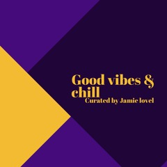 Good vibes And Chill (Episode 1)