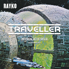 Traveller (Intergalactic Disco Mixtape) March 2025