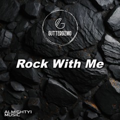 GutterGizmo - Rock With Me (Almight1 Music)