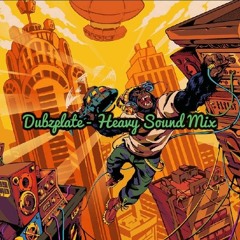Dubzplate - Heavy Sound Mix
