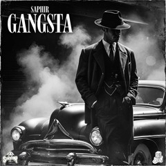 SAPHIR - GANGSTA (FREE DL NO GATES)