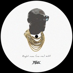 Right now (Free DL) [Filtered For Copyright]