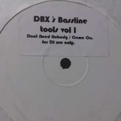 DBX - Come On 'Bassline House CasaLoco BoilerHouse Niche'