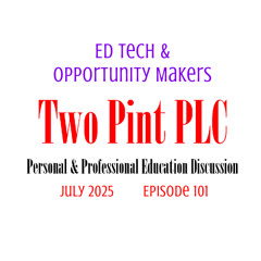101 Ed Tech & Opportunity Makers