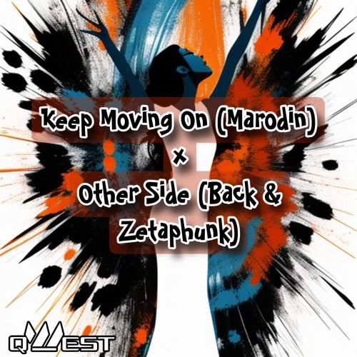 Keep Moving On (Marodin) x Other Side (Back & Zetaphunk) (Mixed)