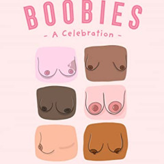 free KINDLE 📫 The Joy of Boobies: A celebration of big breasts, little tits and ever