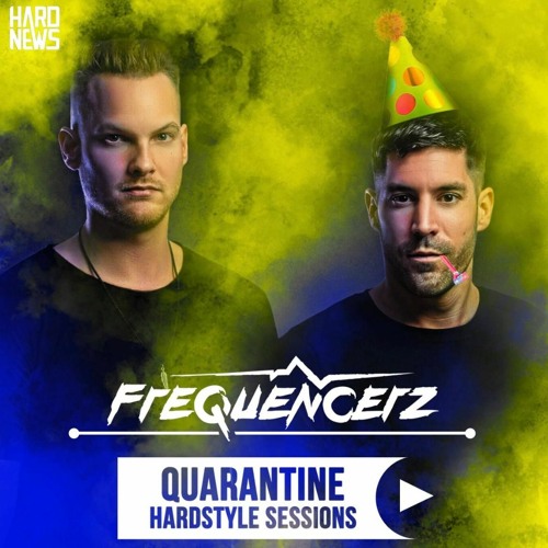 Frequencerz Quarantine Hardstyle Session #1