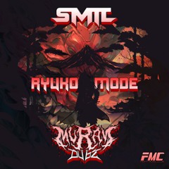 SMIT X MURAY - RYUKO MODE (FREE DOWNLOAD)