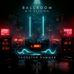 Ballroom Mix Session 314 with Thorsten Hammer