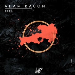 PREMIERE: Adam Bacon - Axel (Original Mix) [Wild]