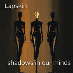 shadows in our minds