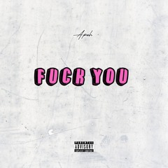 Fuck You (Prod. Malani)