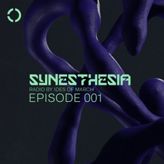 SYNESTHESIA RADIO | EPISODE 001