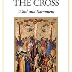 VIEW KINDLE 📚 The Cross: Word and Sacrament by  Adrienne von Speyr [KINDLE PDF EBOOK