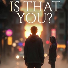 Is that you? - LOMEKA.mp3