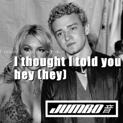 I thought I told you, hey (hey)