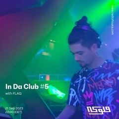 In Da Club #5 with FLAQ - 21/09/2023