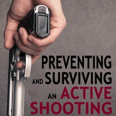PDF_⚡ Preventing and Surviving an Active Shooting Incident: A Pocket Guide of