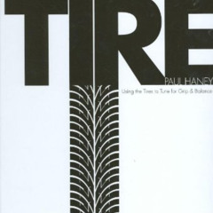 [Download] PDF √ The Racing & High-Performance Tire: Using Tires to Tune for Grip & B