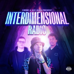Chime & Ace Aura - Interdimensional Radio: Episode 6 (+ Au5 Guest Mix)
