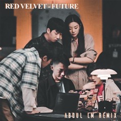 RED VELVET - FUTURE (미래) Start-Up OST (Abdul LM Remix)