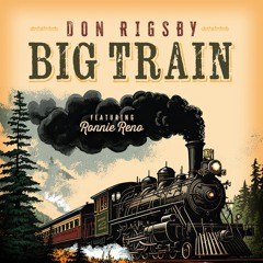 Big Train [feat. Ronnie Reno] (single)
