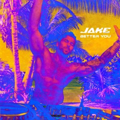Jake Cornish - Better You [SNIPPET]