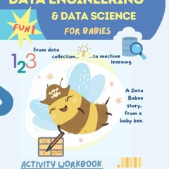 ✔ PDF ❤ FREE Data Engineering and Data Science for Babies: Activity Wo