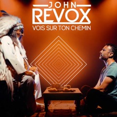 John Revox - vois sur ton chemin (extended mix)