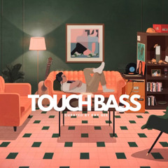 TOUCH BASS