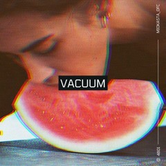 Vacuum (Original Mix) [FREE DOWNLOAD]