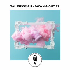 MBR435 - Tal Fussman - Down & Out (Original Mix)